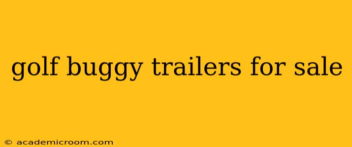golf buggy trailers for sale