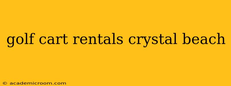golf cart rentals crystal beach