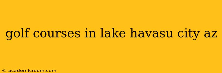 golf courses in lake havasu city az