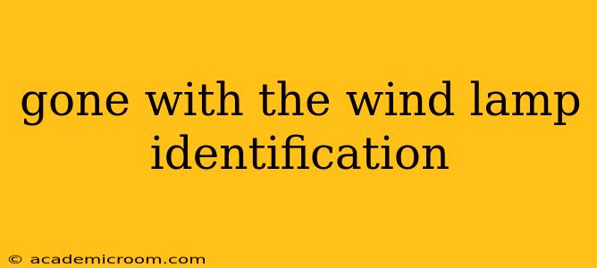 gone with the wind lamp identification