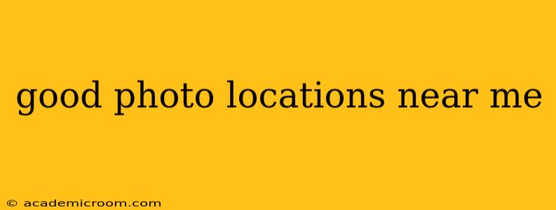 good photo locations near me