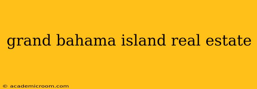 grand bahama island real estate