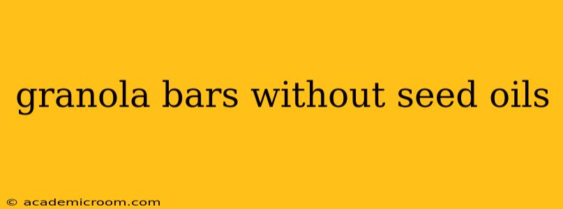 granola bars without seed oils