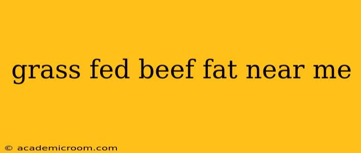grass fed beef fat near me