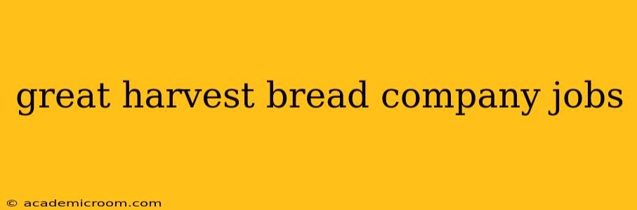 great harvest bread company jobs