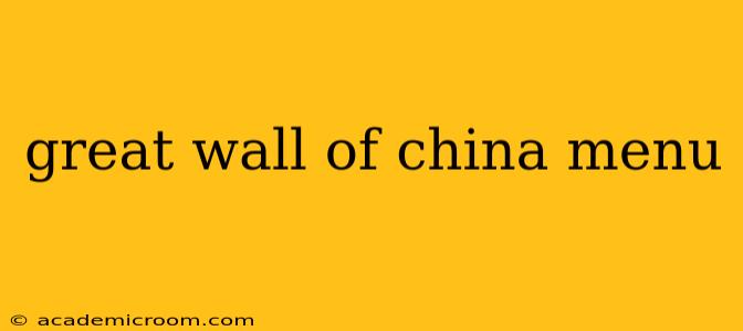 great wall of china menu