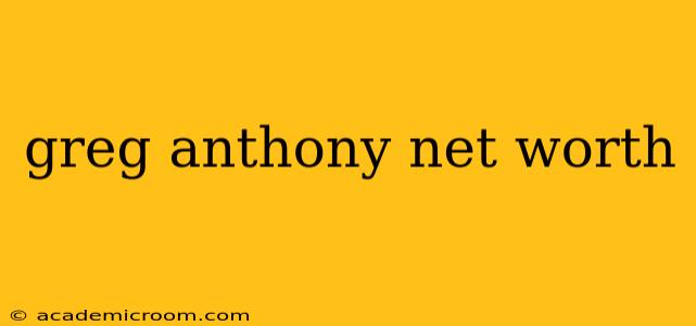 greg anthony net worth