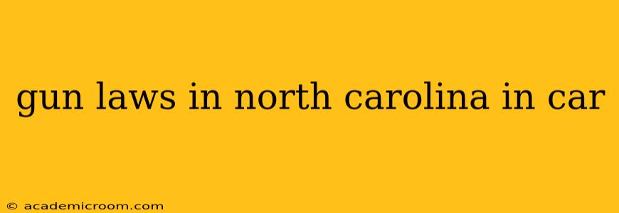 gun laws in north carolina in car
