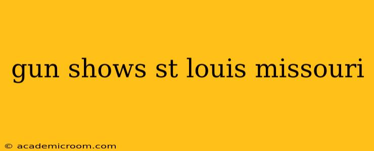 gun shows st louis missouri