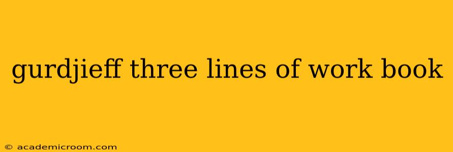 gurdjieff three lines of work book
