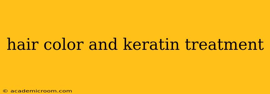 hair color and keratin treatment