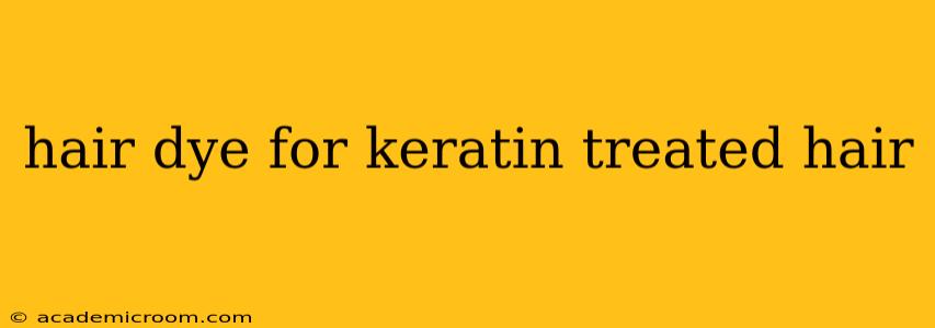 hair dye for keratin treated hair