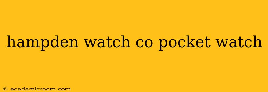 hampden watch co pocket watch
