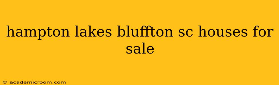hampton lakes bluffton sc houses for sale