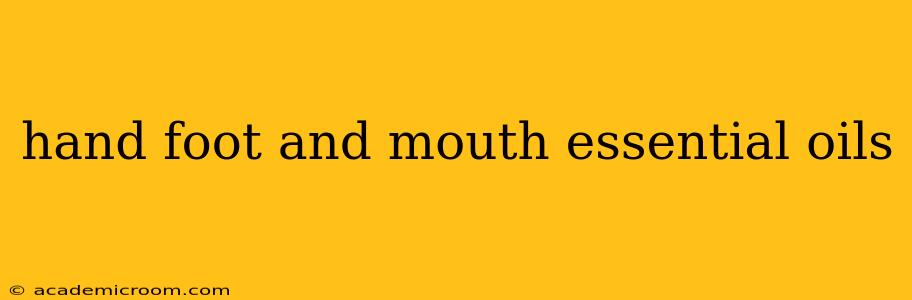 hand foot and mouth essential oils