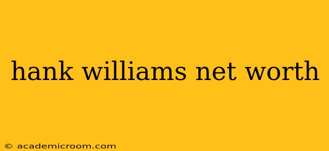 hank williams net worth