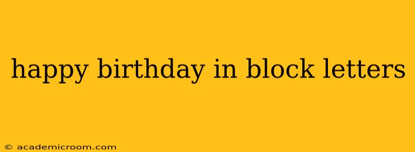happy birthday in block letters