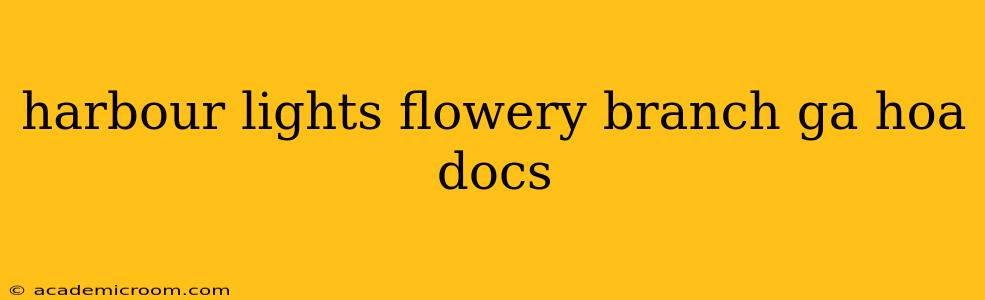 harbour lights flowery branch ga hoa docs