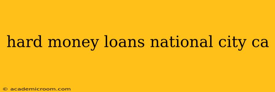 hard money loans national city ca