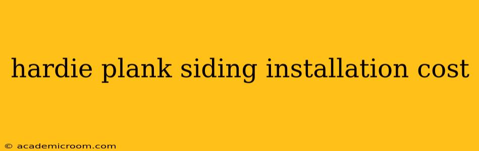 hardie plank siding installation cost