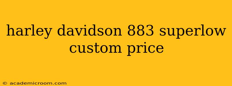 harley davidson 883 superlow custom price