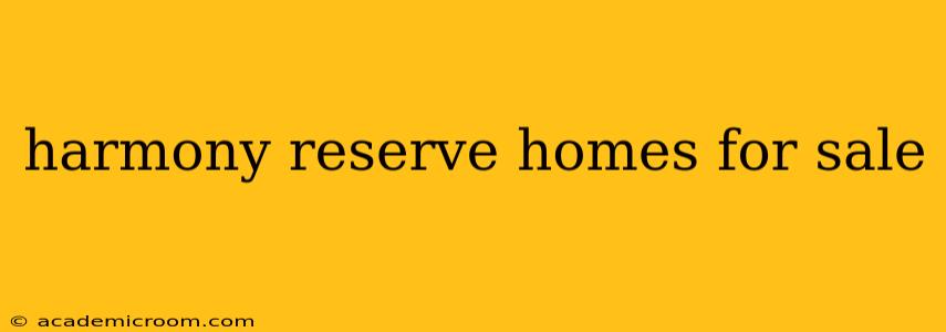 harmony reserve homes for sale