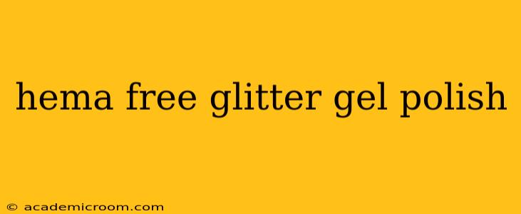 hema free glitter gel polish