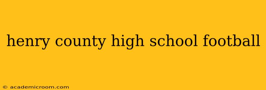 henry county high school football
