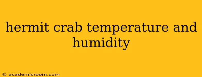 hermit crab temperature and humidity