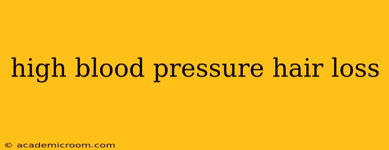 high blood pressure hair loss