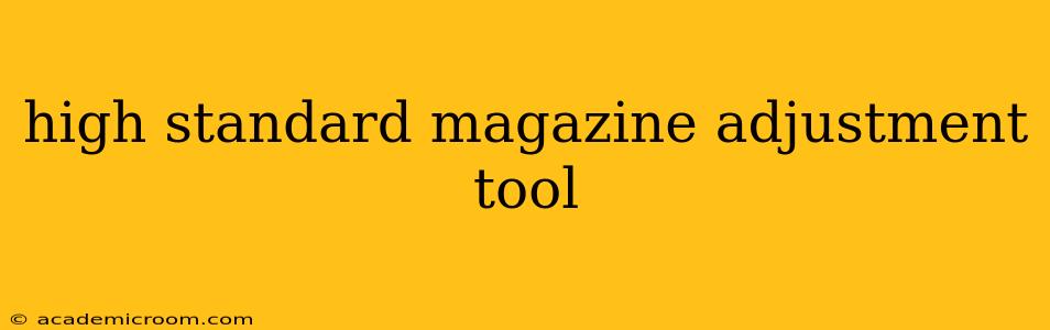 high standard magazine adjustment tool