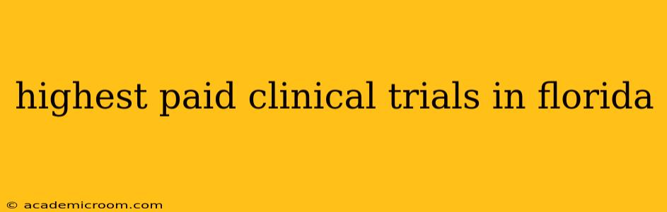 highest paid clinical trials in florida