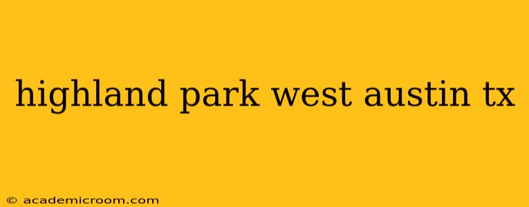highland park west austin tx