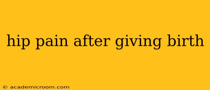 hip pain after giving birth