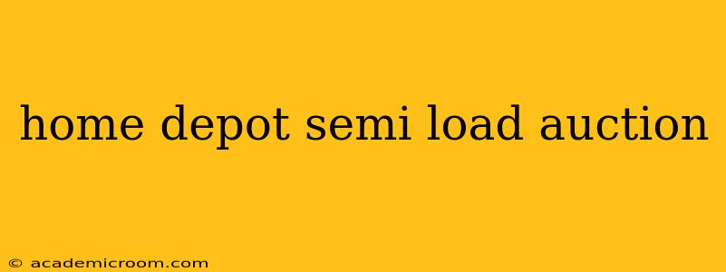 home depot semi load auction
