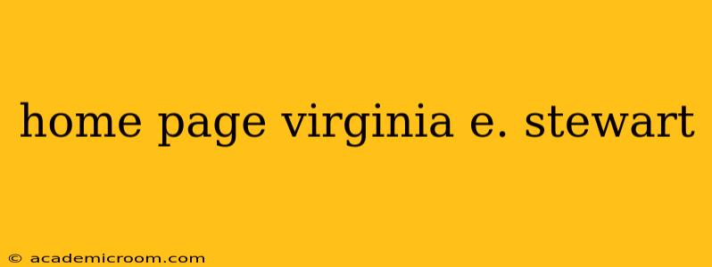 home page virginia e. stewart
