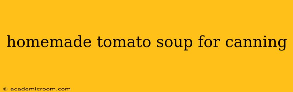 homemade tomato soup for canning