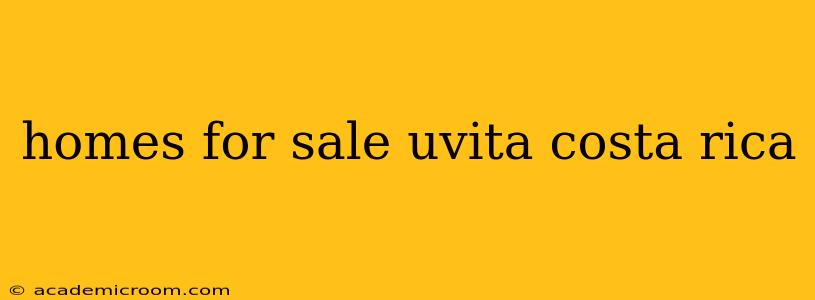 homes for sale uvita costa rica