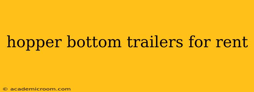 hopper bottom trailers for rent