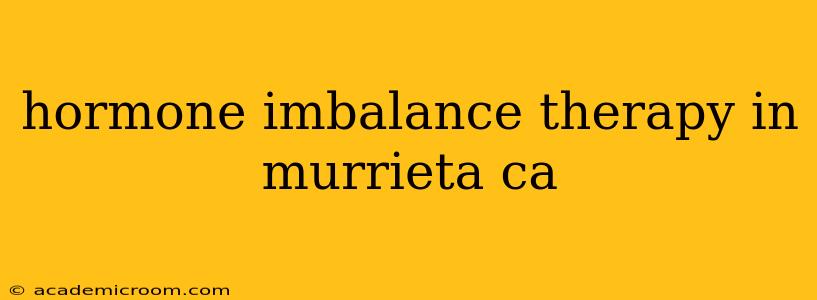 hormone imbalance therapy in murrieta ca