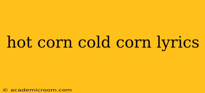 hot corn cold corn lyrics