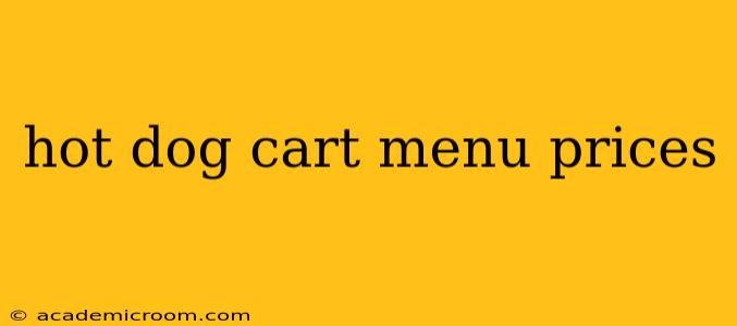 hot dog cart menu prices