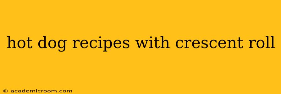 hot dog recipes with crescent roll