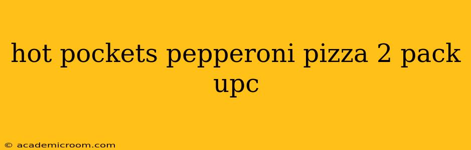 hot pockets pepperoni pizza 2 pack upc