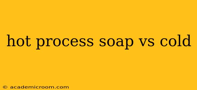 hot process soap vs cold