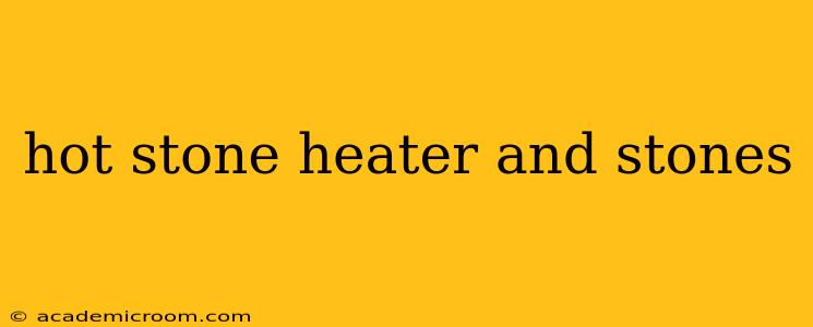 hot stone heater and stones