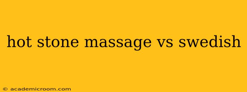 hot stone massage vs swedish