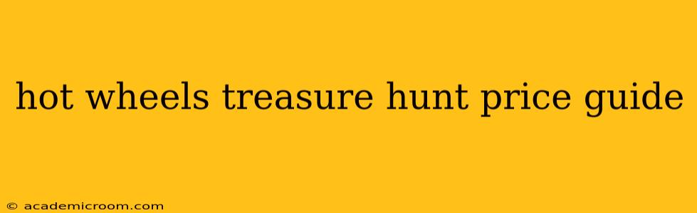 hot wheels treasure hunt price guide