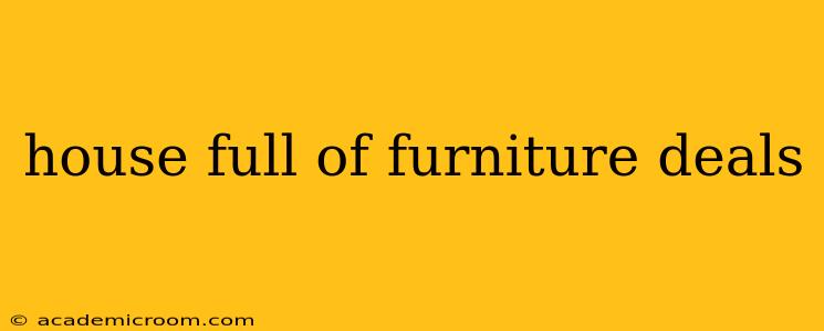house full of furniture deals
