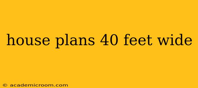 house plans 40 feet wide